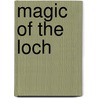 Magic of the Loch door Karen Michelle Nutt