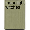 Moonlight Witches door Kristopher Morris
