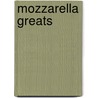 Mozzarella Greats door Jo Franks