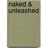 Naked & Unleashed by Emily Ryan-Davis