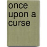 Once Upon a Curse by Peter S. Beagle