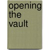 Opening the Vault by Brigid Gallagher