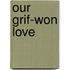 Our Grif-Won Love