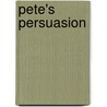 Pete's Persuasion door Lavinia Lewis