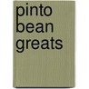 Pinto Bean Greats by Jo Franks