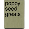 Poppy Seed Greats door Jo Franks