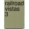 Railroad Vistas 3 door Paul Roth