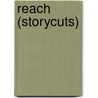 Reach (Storycuts) door Rachel Seiffert