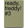 Ready, Freddy! #3 door Abby Klein