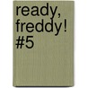 Ready, Freddy! #5 door Abby Klein