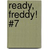 Ready, Freddy! #7 door Abby Klein