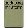 Seducing Mr Storm door Poppy Summers
