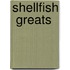 Shellfish  Greats
