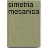 Simetria Mecanica door Joaquin Obregon Cobo