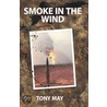 Smoke in the Wind door Tony May