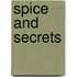 Spice and Secrets