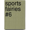 Sports Fairies #6 by Mr Daisy Meadows