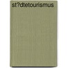 St�Dtetourismus by Antje Minde
