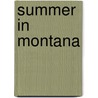 Summer in Montana door Brenda Cheryl Gillespie