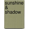 Sunshine & Shadow by Harold L. Fix