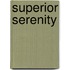 Superior Serenity