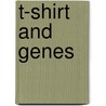 T-Shirt And Genes by Richard Asplin