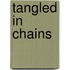 Tangled in Chains