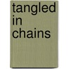 Tangled in Chains door Storm Savage