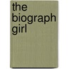 The Biograph Girl door William J. Mann