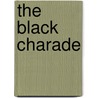 The Black Charade door John Burke