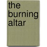 The Burning Altar by Sarah Rayne
