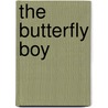 The Butterfly Boy by Tony Klinger