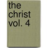 The Christ Vol. 4 by Ben Avery