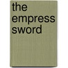 The Empress Sword by Paulette Jaxton