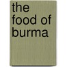 The Food of Burma door Claudia Saw Lwin