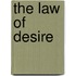 The Law of Desire