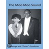 The Moo Moo Sound door George Goodman