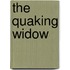 The Quaking Widow