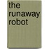 The Runaway Robot