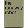 The Runaway Robot door Ja Davies