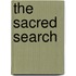 The Sacred Search