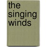 The Singing Winds by Elizabeth Gill