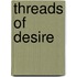 Threads of Desire