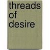 Threads of Desire by Eleri Stone