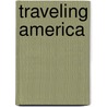 Traveling America door Eugene D. Redman