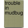 Trouble in Mudbug door Jana Deleon