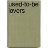 Used-To-Be Lovers by Linda Lael Miller