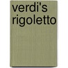 Verdi's Rigoletto door Michael Steen
