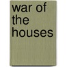 War of the Houses door Glenn Lim