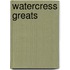 Watercress Greats